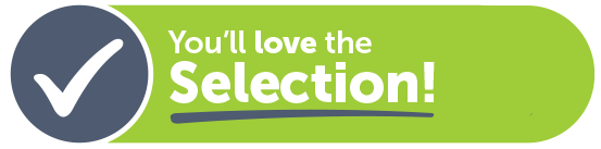 You’ll Love the Selection